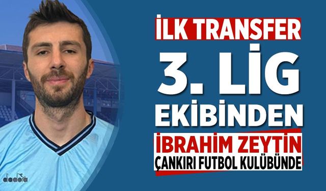 Çankırı FK 3. Ligin golcü futbolcusunu renklerine bağladı