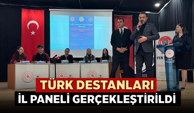 “Türk Destanları” il paneli gerçekleştirildi