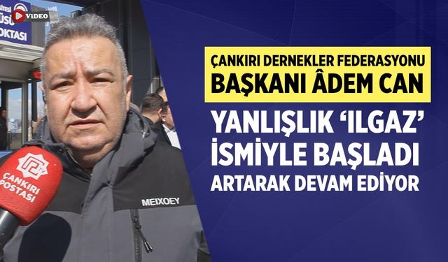 Çankırı Dernekler Federasyonu Başkanı Âdem Can’dan Rektör Harun Çiftçi’yi uyarı