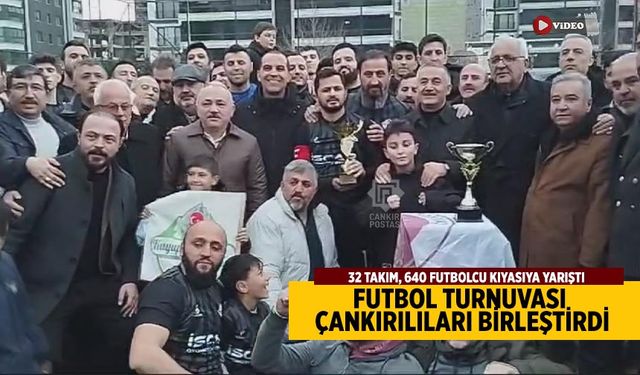 Futbol Turnuvası Çankırılıları birleştirdi