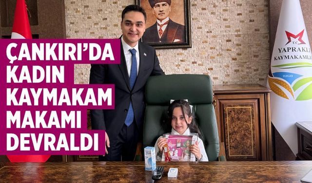Çankırı'da kadın kaymakam makamı devraldı