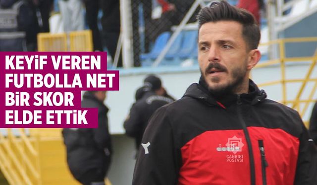 Hakan Akman: Keyif veren futbolla net bir skor elde ettik