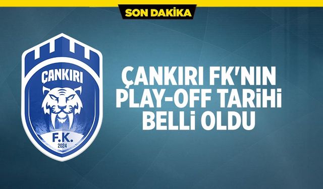 Çankırı FK'nın Play-Off tarihi belli oldu