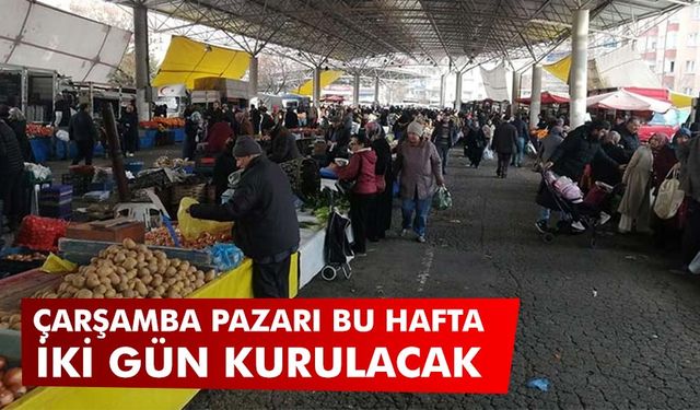 Çarşamba Pazarı bu hafta iki gün kurulacak