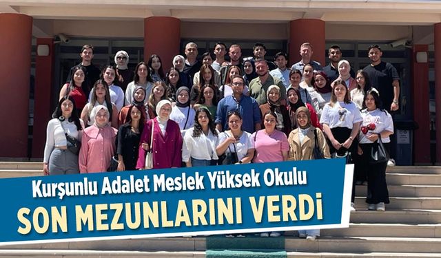 Kurşunlu Adalet Meslek Yüksek Okulu son mezunlarını verdi