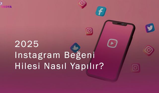 Instagram Beğeni Hilesi 2025 ile Daha Fazla Etkileşim