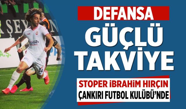 Çankırı FK'dan defansa bir takviye daha