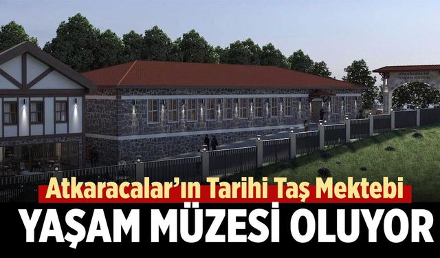 Atkaracalar’ın Tarihi Taş Mektebi Yaşam Müzesi oluyor