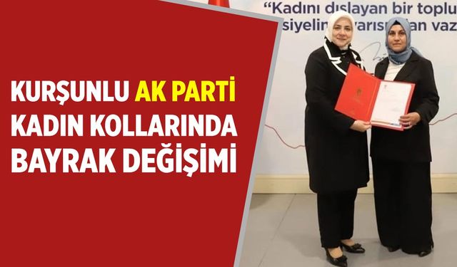 Kurşunlu AK Parti Kadın Kollarında bayrak değişimi