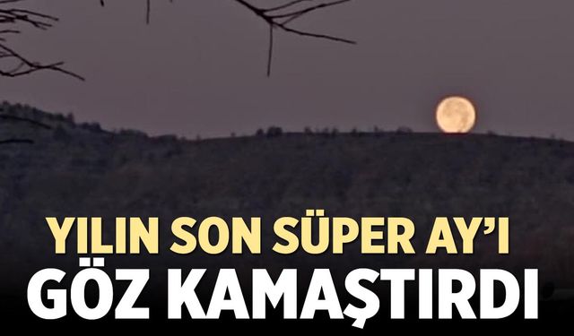 Yılın Son Süper Ay’ı Çankırı Semalarında Göz Kamaştırdı