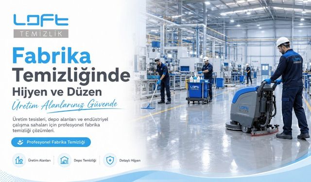 Ankara Fabrika Temizlik Şirketi Yerel Sanayi İçin Çözümler