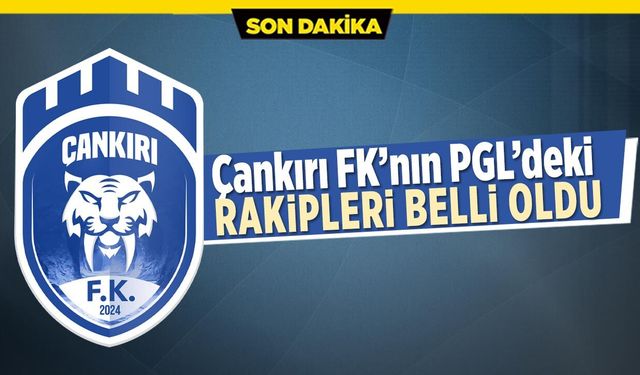 Çankırı FK’nın PGL’deki rakipleri belli oldu