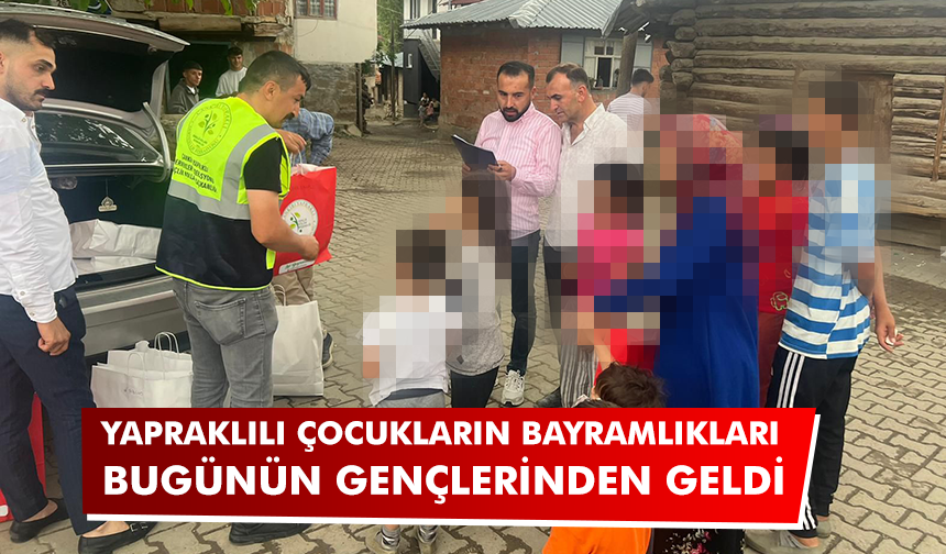 Yapraklılı çocukların bayramlıkları bugünün gençlerinden geldi