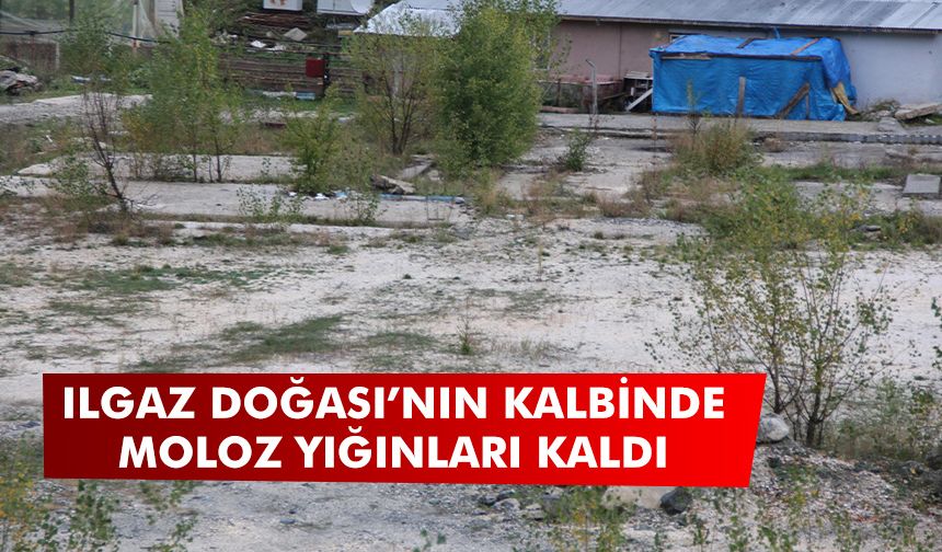 Çankırı'da Ilgaz doğasının kalbinde moloz yığını kaldı