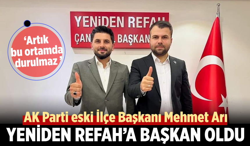 AK Parti eski İlçe Başkanı Yeniden Refah’a başkan oldu