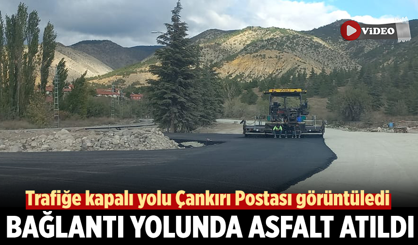 Korgun bağlantı yolunda asfalt atıldı