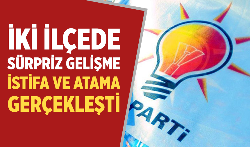 AK Parti Çankırı’da sürpriz gelişme