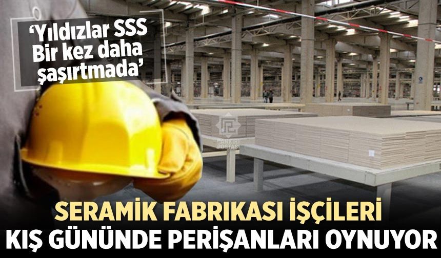 Seramik fabrikası işçileri kış gününde perişanları oynuyor