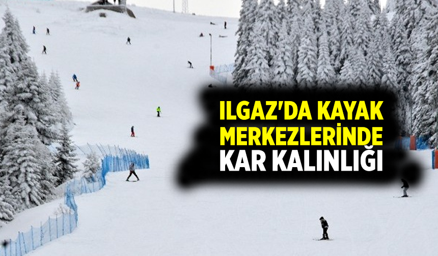 Ilgaz'da kayak merkezlerinde kar kalınlığı