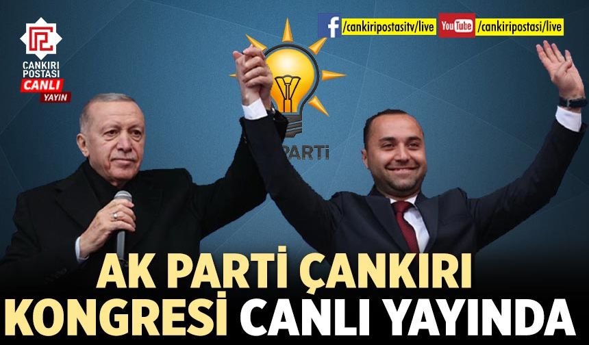 🔴 AK Parti Çankırı 8. Olağan Kongresi | CANLI 📡