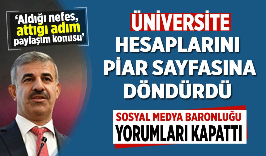 Rektör Çiftçi, Üniversite hesaplarını piar sayfasına döndürdü