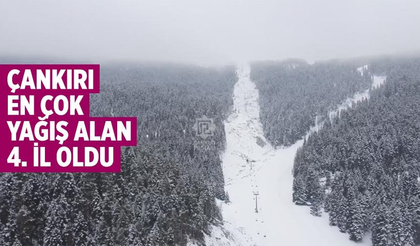 Çankırı Türkiye'de en çok yağış alan 4. il oldu