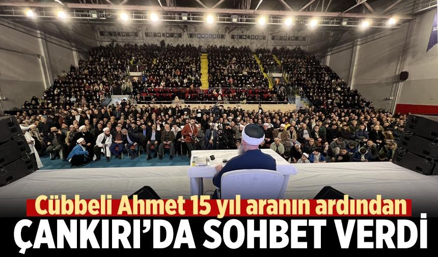 Cübbeli Ahmet 15 yıl aranın ardından Çankırı’da sohbet verdi