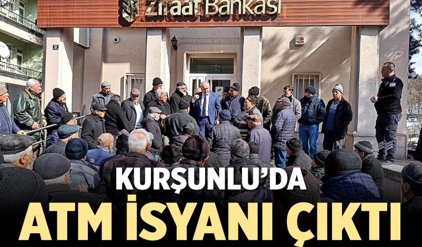 Kurşunlu’da ATM isyanı çıktı