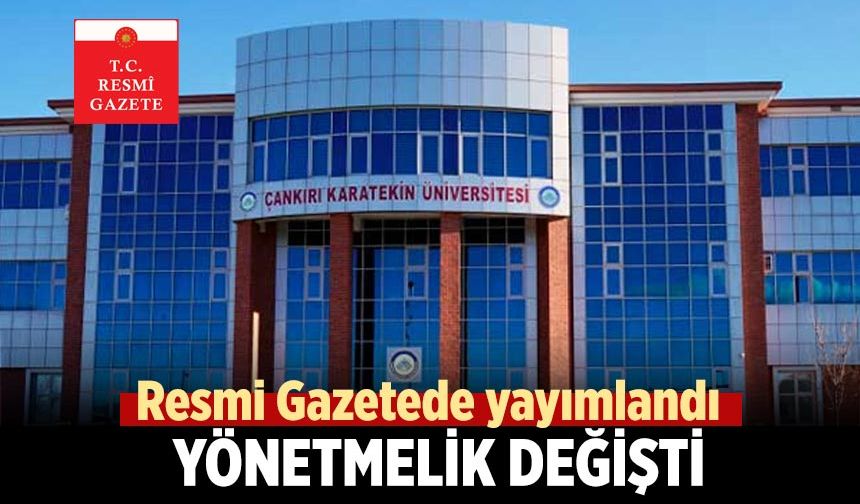 Çankırı Karatekin Üniversitesinde yönetmelik değişti