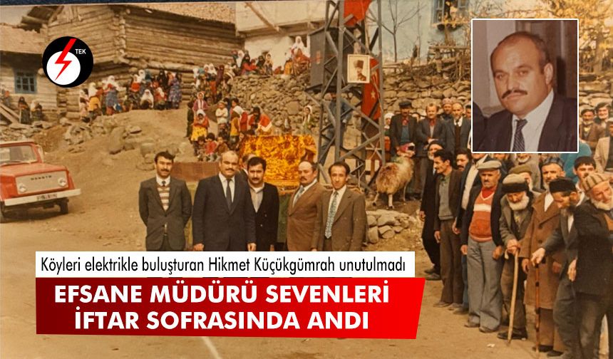 Efsane müdürü sevenleri iftar sofrasında andı