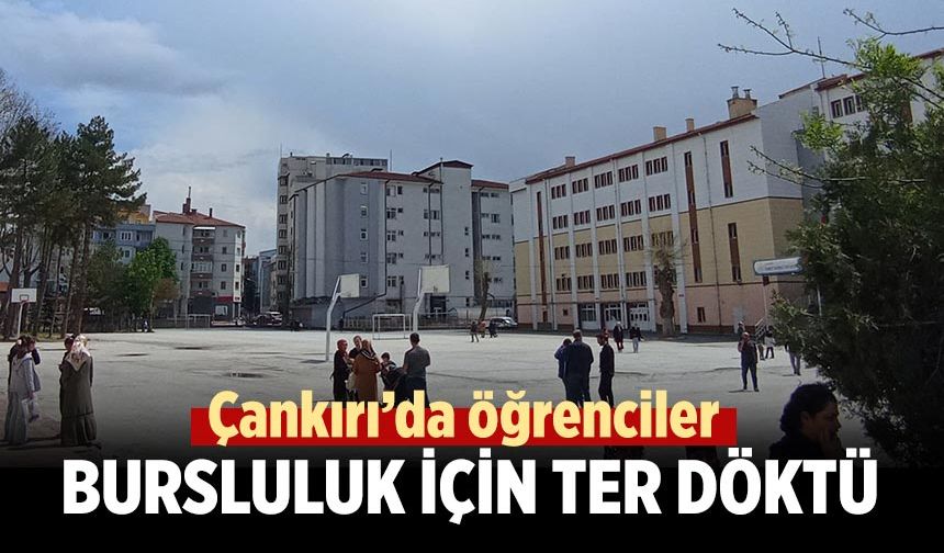 Çankırı’da öğrenciler bursluluk için ter döktü