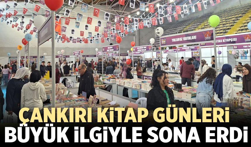 Çankırı Kitap Günleri büyük ilgiyle sona erdi