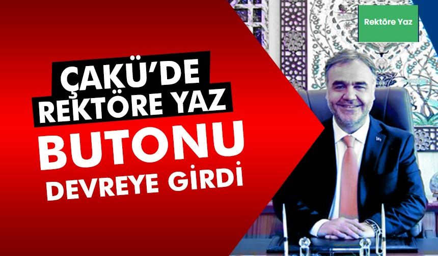 ÇAKÜ’de “Rektöre Yaz” uygulaması hayata geçti