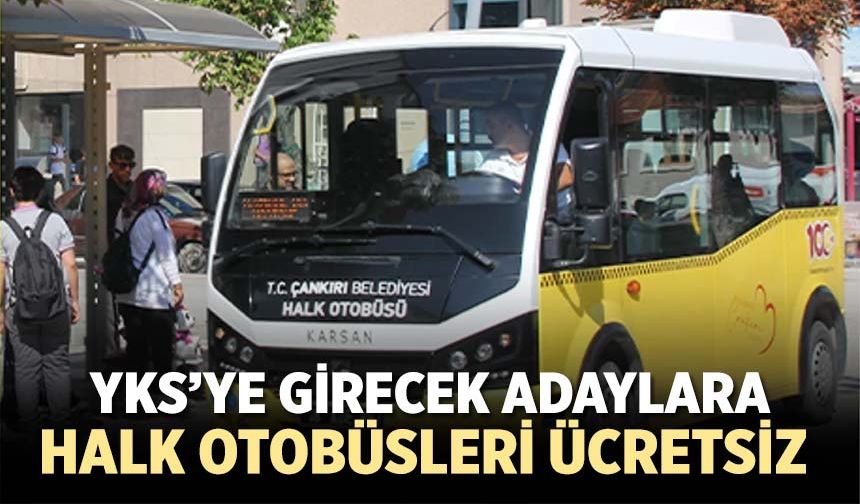 YKS’ye girecek adaylara halk otobüsleri ücretsiz