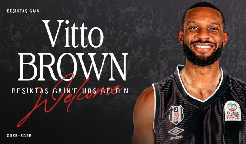 Vitto Brown Beşiktaş’ta