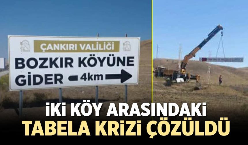 Çankırı’da iki köy arasındaki tabela krizi çözüldü