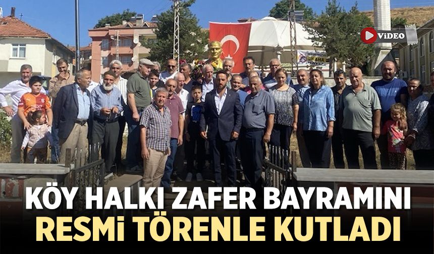Çankırı’da Köy Halkı Zafer Bayramını resmi törenle kutladı