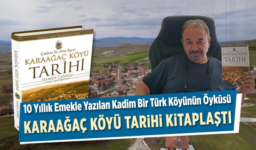 Karaağaç Köyü’nün Tarihi Kitaplaştı