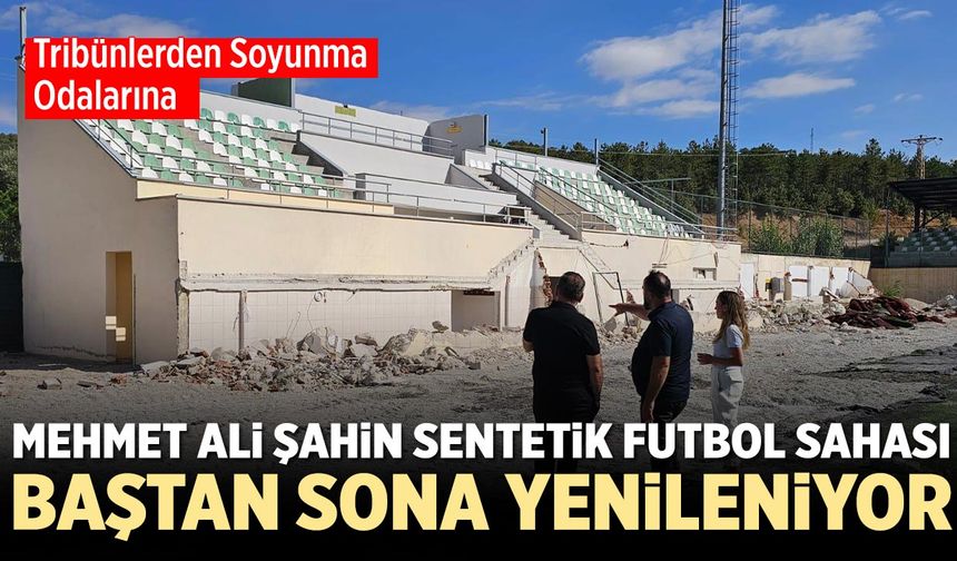 Mehmet Ali Şahin Sentetik Futbol Sahası baştan sona yenileniyor