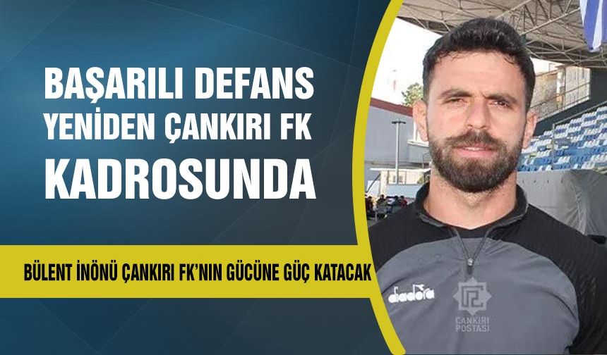 Başarılı futbolcu yeniden Çankırı FK kadrosunda