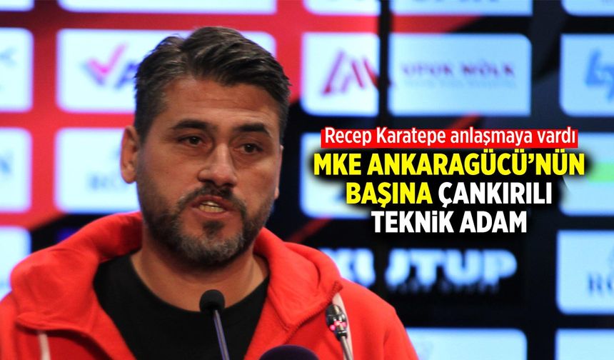 MKE Ankaragücü’ne Çankırılı Teknik Direktör