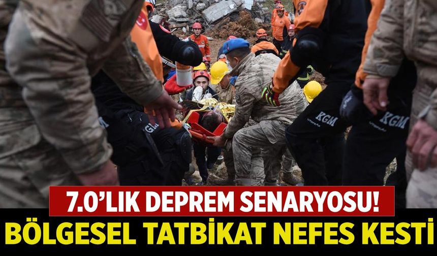 7.0’lık Deprem Senaryosu! Bölgesel Tatbikat Nefes Kesti