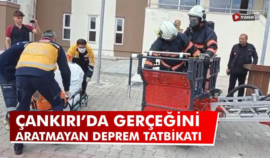 Çankırı’da gerçeğini aratmayan deprem tatbikatı