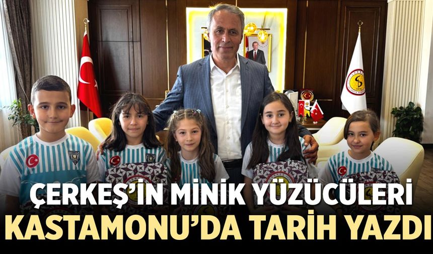 Çerkeş’in Minik Yüzücüleri Kastamonu’da Tarih Yazdı