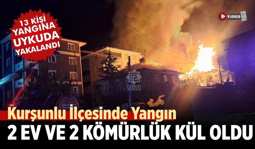 Çankırı’nın Kurşunlu İlçesinde Yangın: 2 Ev ve 2 Kömürlük Kül Oldu