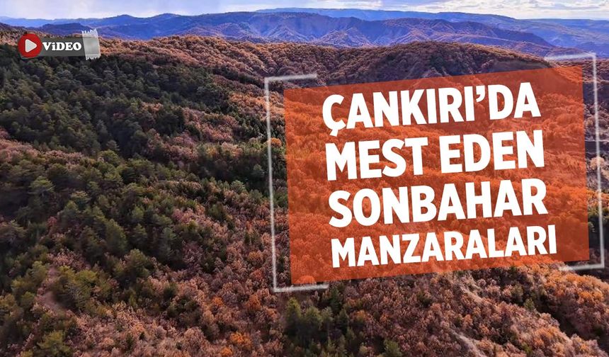 Çankırı’da Mest Eden Sonbahar Manzaraları