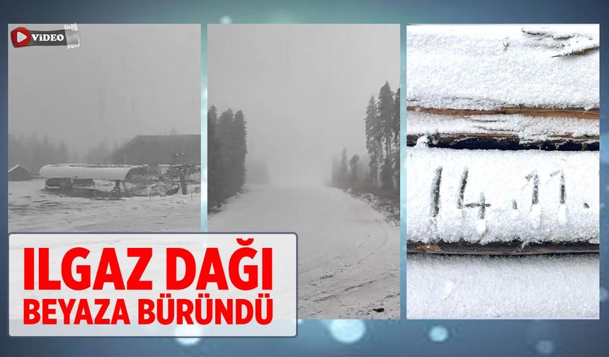 Ilgaz Dağı Beyaza Büründü