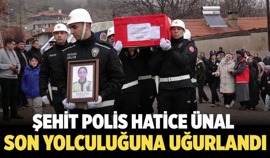 Şehit Polis Hatice Ünal Son Yolculuğuna Uğurlandı