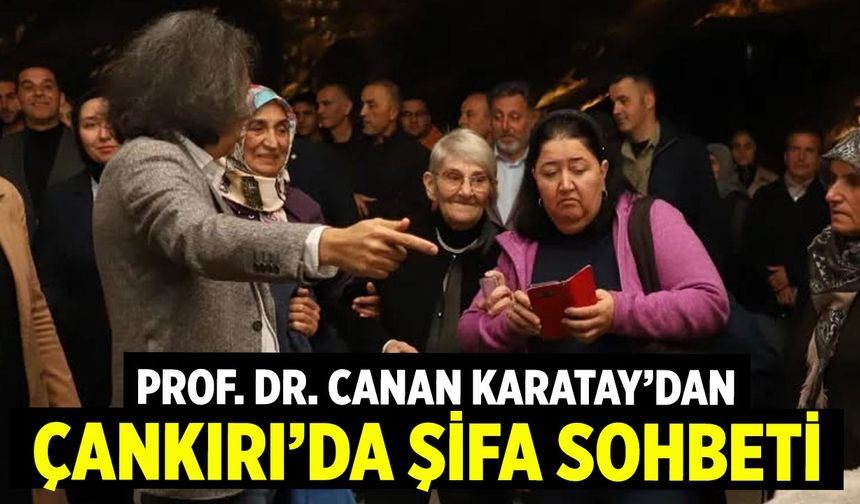 Prof. Dr. Canan Karatay’dan Çankırı’da Şifa Sohbeti