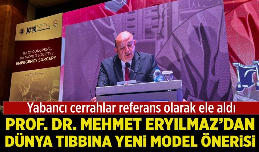 Prof. Dr. Mehmet Eryılmaz’dan Dünya Tıbbına Yeni Model Önerisi